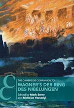 Cambridge Companion to Wagner's Der Ring des Nibelungen