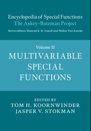 Encyclopedia of Special Functions: The Askey-Bateman Project: Volume 2, Multivariable Special Functions