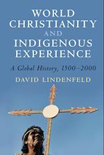 World Christianity and Indigenous Experience