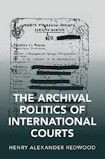 The Archival Politics of International Courts