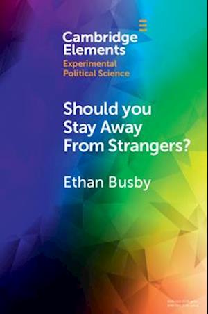 Should You Stay Away from Strangers?