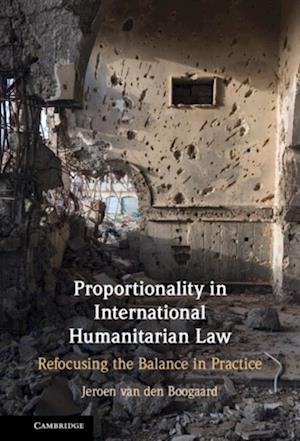 Proportionality in International Humanitarian Law