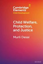 Child Welfare, Protection, and Justice