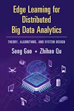 Edge Learning for Distributed Big Data Analytics