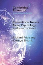 International Norms, Moral Psychology, and Neuroscience