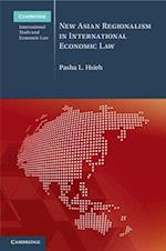 New Asian Regionalism in International Economic Law