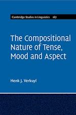 The Compositional Nature of Tense, Mood and Aspect: Volume 167