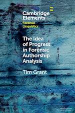 The Idea of Progress in Forensic Authorship Analysis
