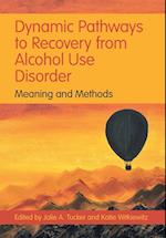 Dynamic Pathways to Recovery from Alcohol Use Disorder