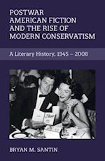 Postwar American Fiction and the Rise of Modern Conservatism