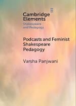 Podcasts and Feminist Shakespeare Pedagogy