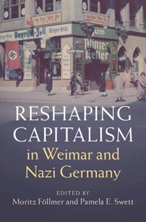 Reshaping Capitalism in Weimar and Nazi Germany