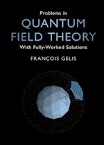 Problems in Quantum Field Theory