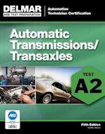 ASE Test Preparation - A2 Automatic Transmissions and Transaxles