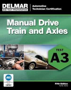 ASE Test Preparation- A3 Manual Drive Trains and Axles