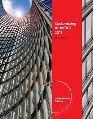Customizing AutoCAD® 2011, International Edition