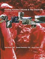Healing Across Cultures & the Good Life