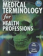 Workbook for Ehrlich/Schroeder's Medical Terminology for Health Professions, 7th