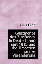 Geschichte Des Zinsfusses in Deutschland Seit 1815 Und Die Ursachen Seiner Veranderung