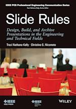 Slide Rules – Design, Build, and Archive Presentations in the Engineering and Technical Fields