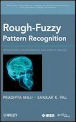 Rough–Fuzzy Pattern Recognition – Applications in Bioinformatics and Medical Imaging