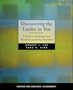 Discovering the Leader in You – A Guide to Realizing Your Personal Leadership Potential