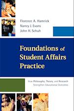 Foundations of Student Affairs Practice – How Philosophy, Theory, and Research Strengthen Educational Outcomes