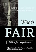 What's Fair – Ethics for Negotiators