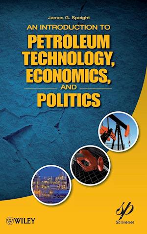 An Introduction to Petroleum Technology, Economics and Politics
