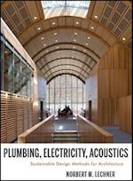 Plumbing, Electricity, Acoustics – Sustainable Design Methods for Architecture