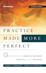 Practice Made (More) Perfect – Transforming a Financial Advisory Practice into a Business