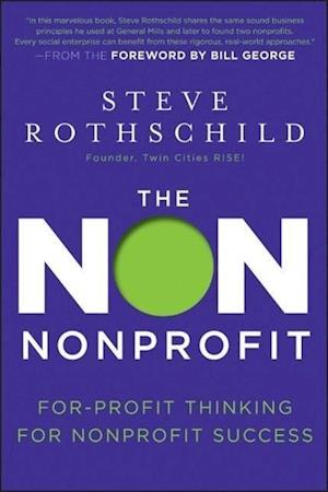 The Non Nonprofit – For–Profit Thinking for Nonprofit Success