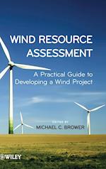 Wind Resource Assessment – A Practical Guide to Developing a Wind Project