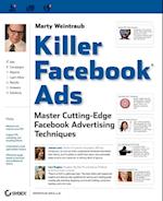 Killer Facebook Ads – Master Cutting–Edge Facebook  Advertising Techniques