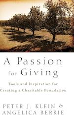A Passion for Giving – Tools and Inspiration for Creating a Charitable Foundation
