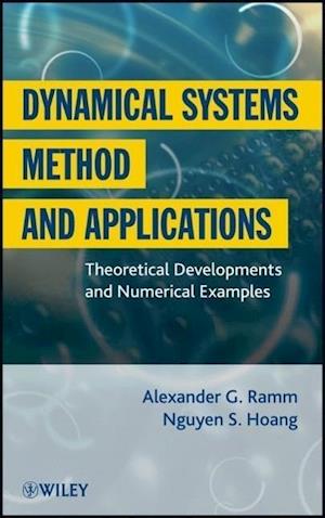 Dynamical Systems Method and Applications – Theoretical Developments and Numerical Examples