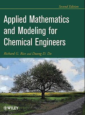 Applied Mathematics and Modeling For Chemical Engineers 2e