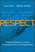 RESPECT – Delivering Results by Giving Employees What They Really Want