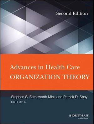 Advances in Health Care Organization Theory, 2e