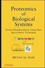 Proteomics of Biological Systems – Protein Phosphorylation Using Mass Spectrometry Techniques