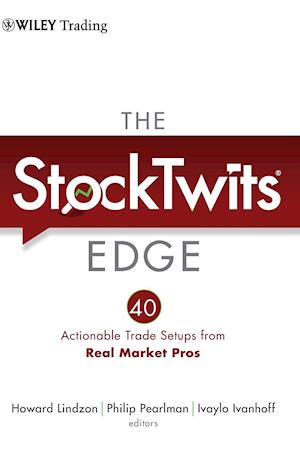 The StockTwits Edge – 40 Actionable Trade Setups from Real Market Pros