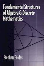 Fundamental Structures of Algebra and Discrete Mathematics