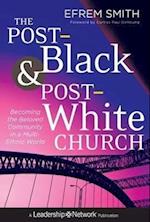 The Post–Black and Post–White Church