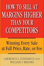 How to Sell at Margins Higher Than Your Competitors