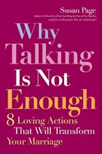 Why Talking Is Not Enough