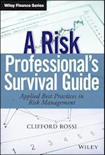 A Risk Professional's Survival Guide – Applied Best Practices in Risk Management