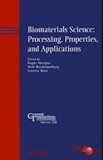 Biomaterials Science – Processing, Properties, and  Applications – Ceramic Transactions V228