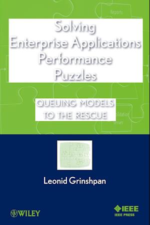Solving Enterprise Applications Performance Puzzle Puzzles – Queuing Models to the Rescue