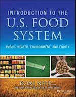 Introduction to the US Food System – Public Health, Environment, and Equity