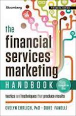 The Financial Services Marketing Handbook – Tactics and Techniques That Produce Results 2e